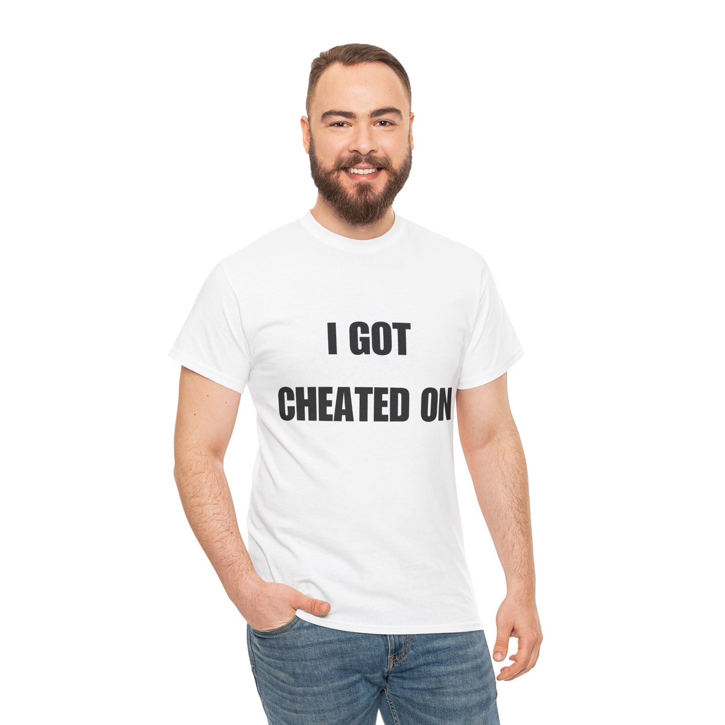 I GOT CHEATED ON Unisex Heavy Cotton Tee